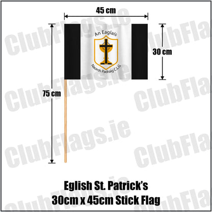 Eglish St. Patrick’s 30cm x 45cm Stick Flag in black and white, featuring the club crest on realistic fabric with gentle vertical folds; County Tyrone GAA. ClubFlags.ie.