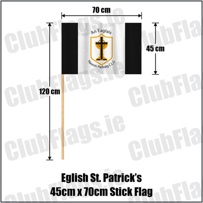 Eglish St. Patrick’s 45cm x 70cm Stick Flag in black and white, featuring the club crest on realistic fabric with gentle vertical folds; County Tyrone GAA. ClubFlags.ie.
