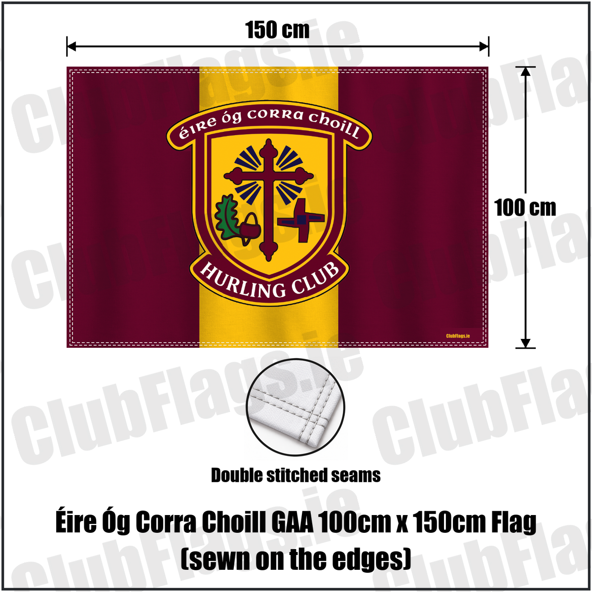Éire Óg Corra Choill GAA 100cm x 150cm Flag (sewn on the edges), featuring the club crest and maroon and gold colours; County Kildare GAA. ClubFlags.ie.