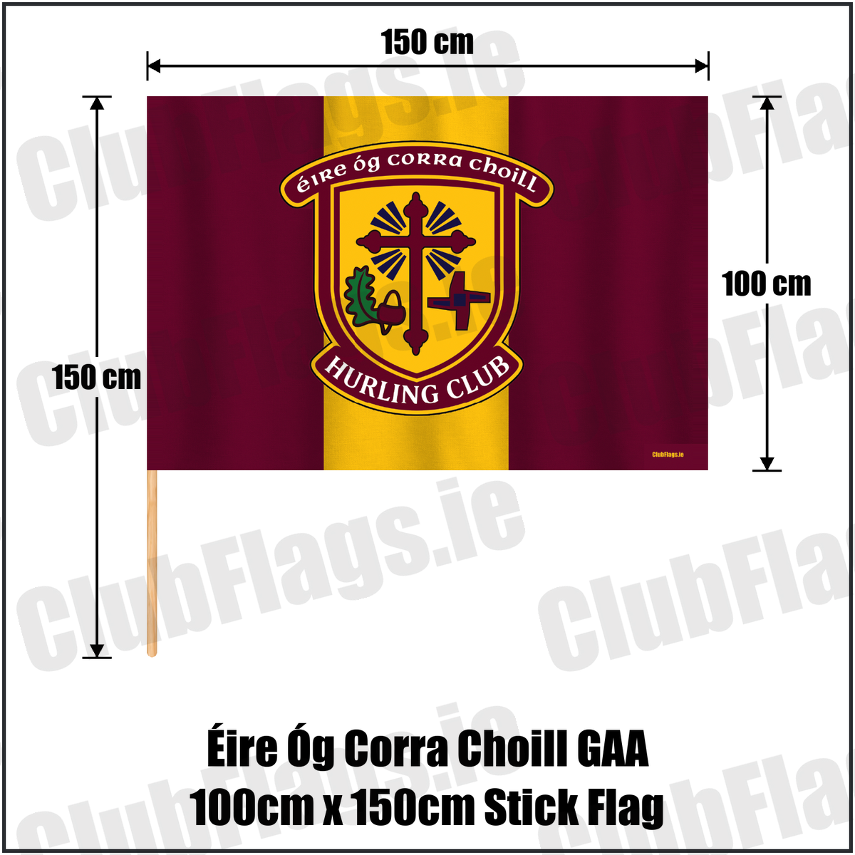 Éire Óg Corra Choill GAA 100cm x 150cm Stick Flag, featuring the club crest and maroon and gold colours; County Kildare GAA. ClubFlags.ie.