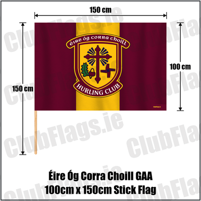 Éire Óg Corra Choill GAA 100cm x 150cm Stick Flag, featuring the club crest and maroon and gold colours; County Kildare GAA. ClubFlags.ie.