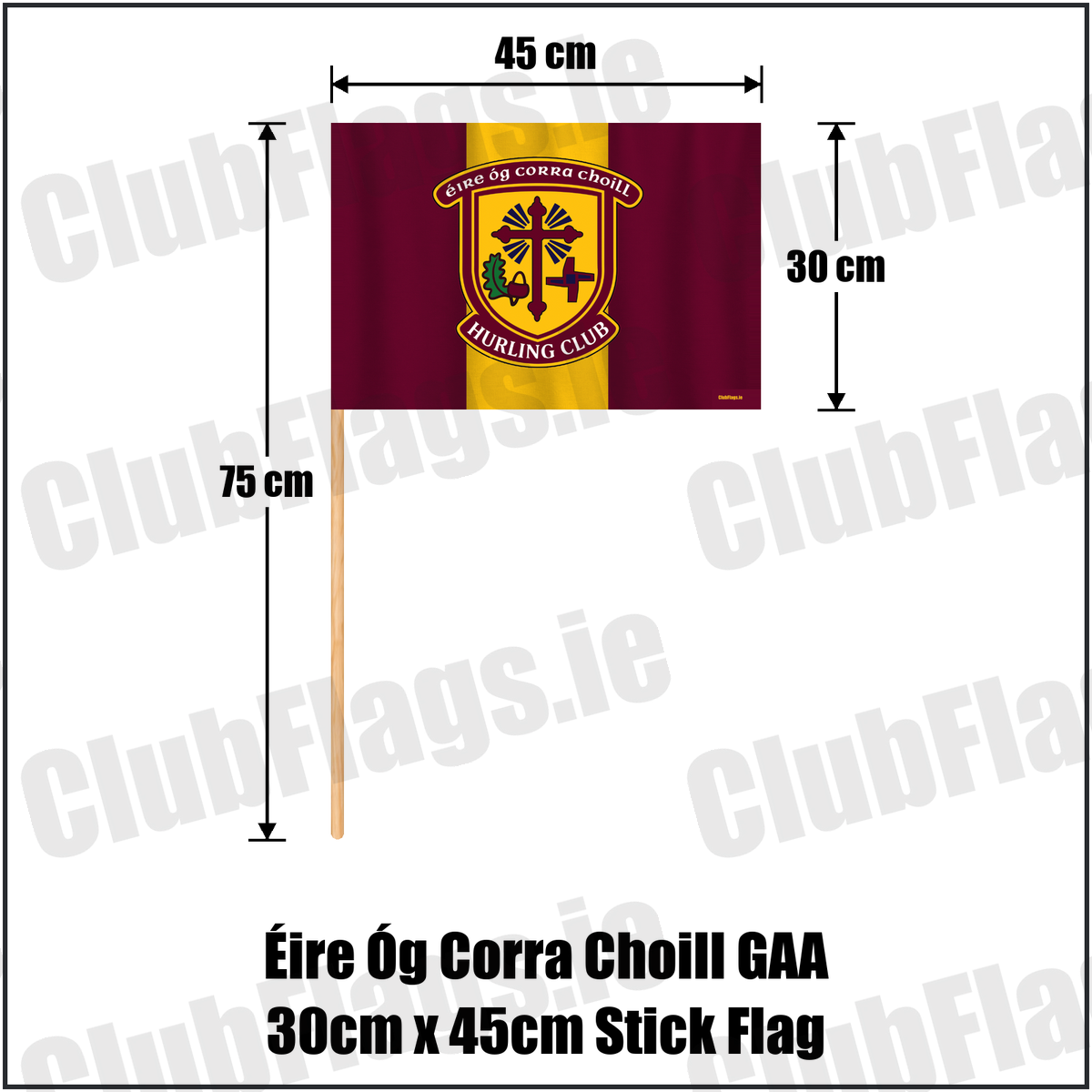 Éire Óg Corra Choill GAA 30cm x 45cm Stick Flag, featuring the club crest and maroon and gold colours; County Kildare GAA. ClubFlags.ie.