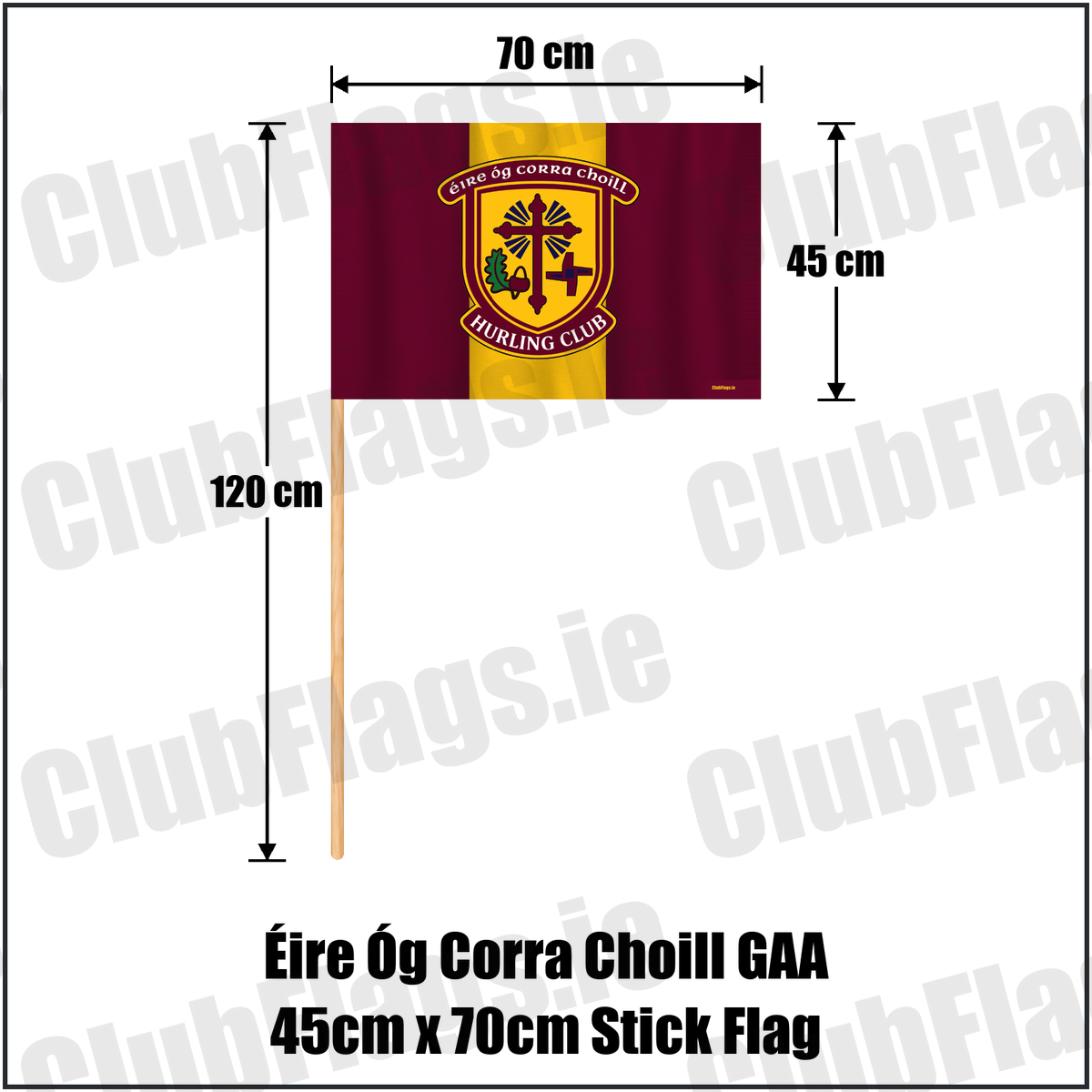 Éire Óg Corra Choill GAA 45cm x 70cm Stick Flag, featuring the club crest and maroon and gold colours; County Kildare GAA. ClubFlags.ie.