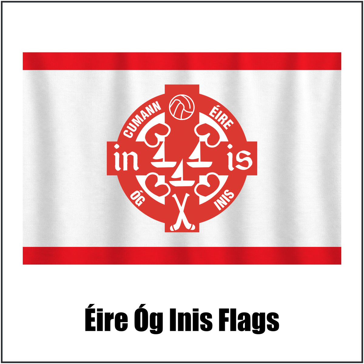 Éire Óg Inis Flags, featuring the club crest and red and white colours; County Clare GAA. ClubFlags.ie.