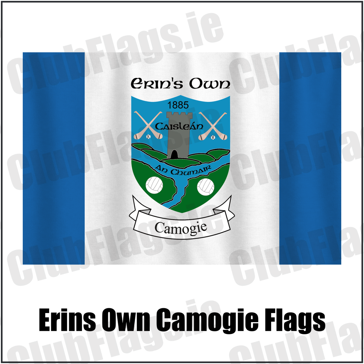 Erins Own Camogie Flags, featuring the club crest and blue and white colours; County Kilkenny camogie. ClubFlags.ie.