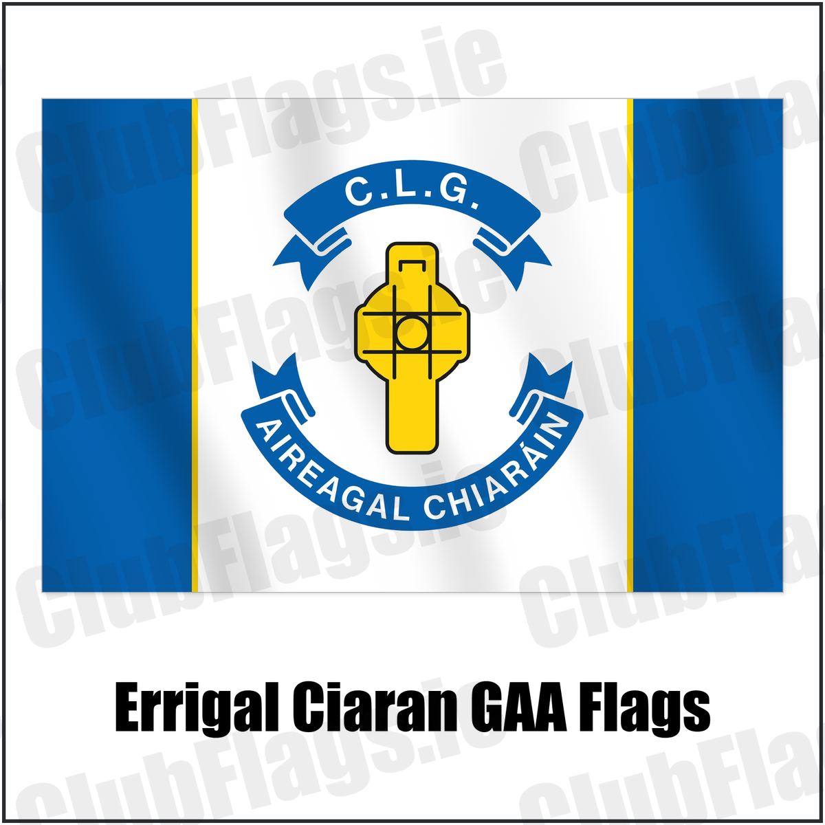 Errigal Ciaran GAA Flags with the verified club crest and colours, Tyrone GAA - ClubFlags.ie