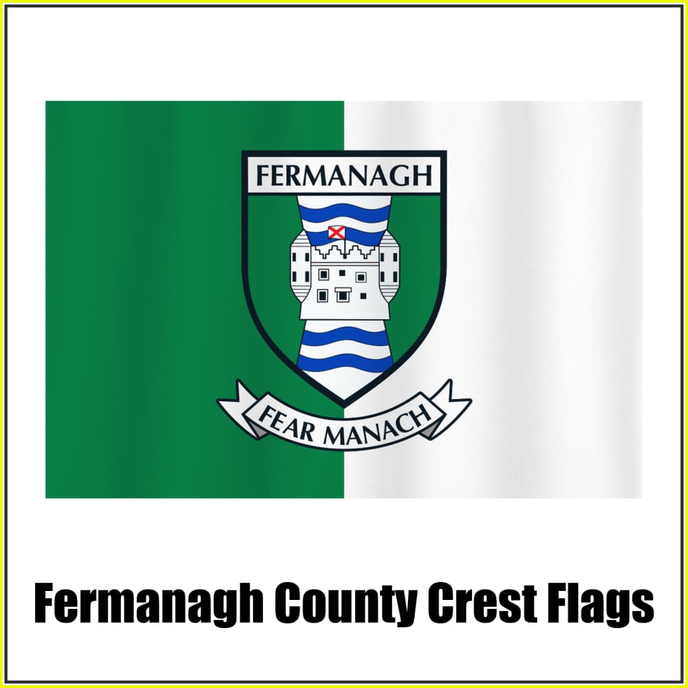 Fermanagh county crest flag in green and white, with county name and crest.