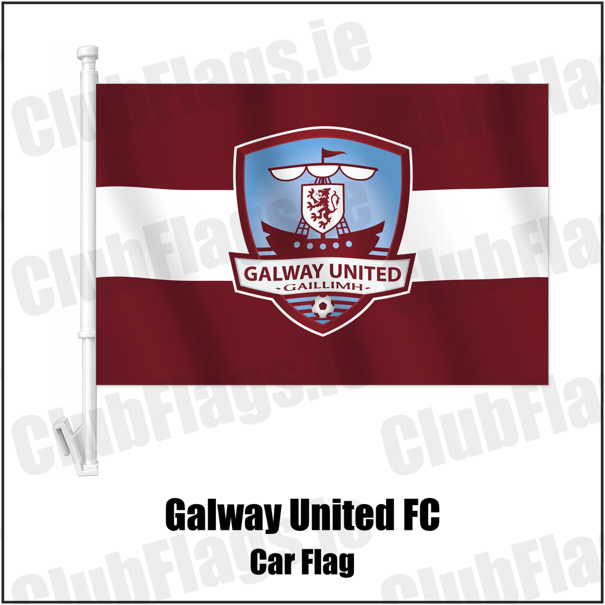 Galway United FC Car Flag with the verified club crest and colours, Galway Football - ClubFlags.ie