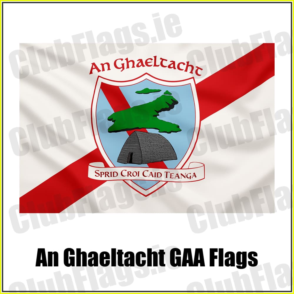 An Ghaeltacht GAA Flags - ClubFlags.ie