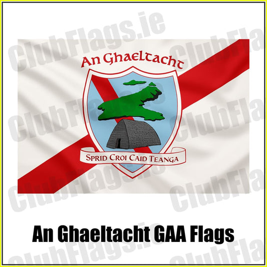 An Ghaeltacht GAA Flags - ClubFlags.ie