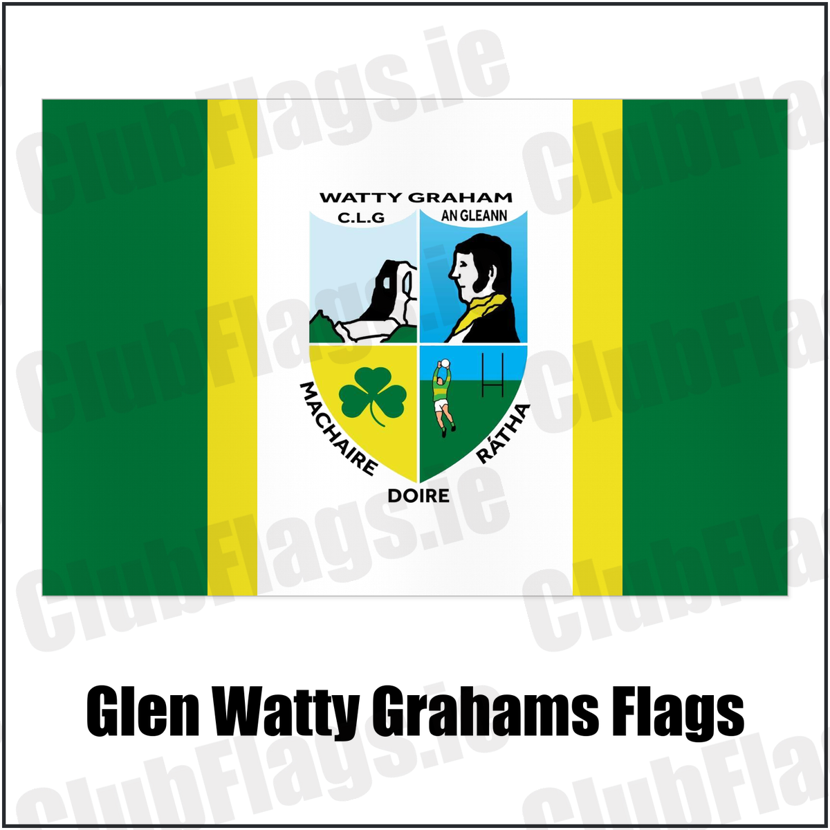 Glen Watty Grahams Flags with the club crest and colours, Derry GAA - ClubFlags.ie