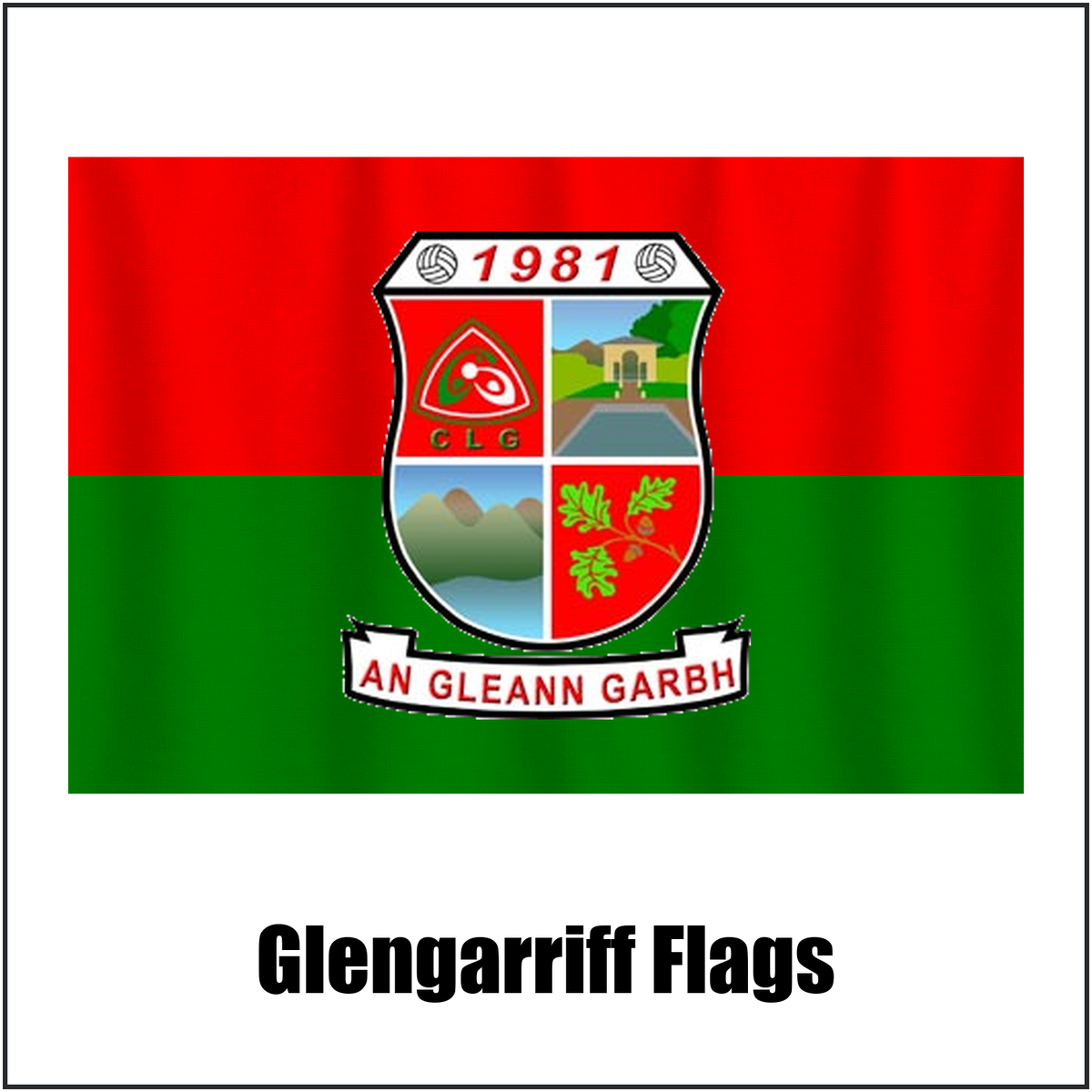 Glengarriff Flags, featuring the club crest and red and green colours; County Cork GAA. ClubFlags.ie.
