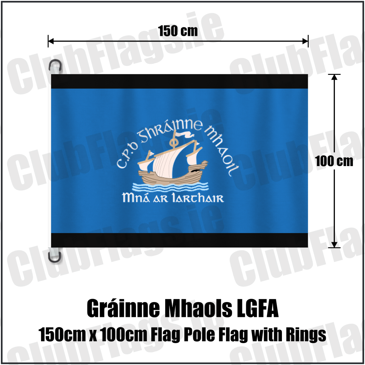 Gráinne Mhaols LGFA 150cm x 100cm Flag Pole Flag with Rings, featuring the club crest and black and sky blue colours; County Galway ladies Gaelic football. ClubFlags.ie.