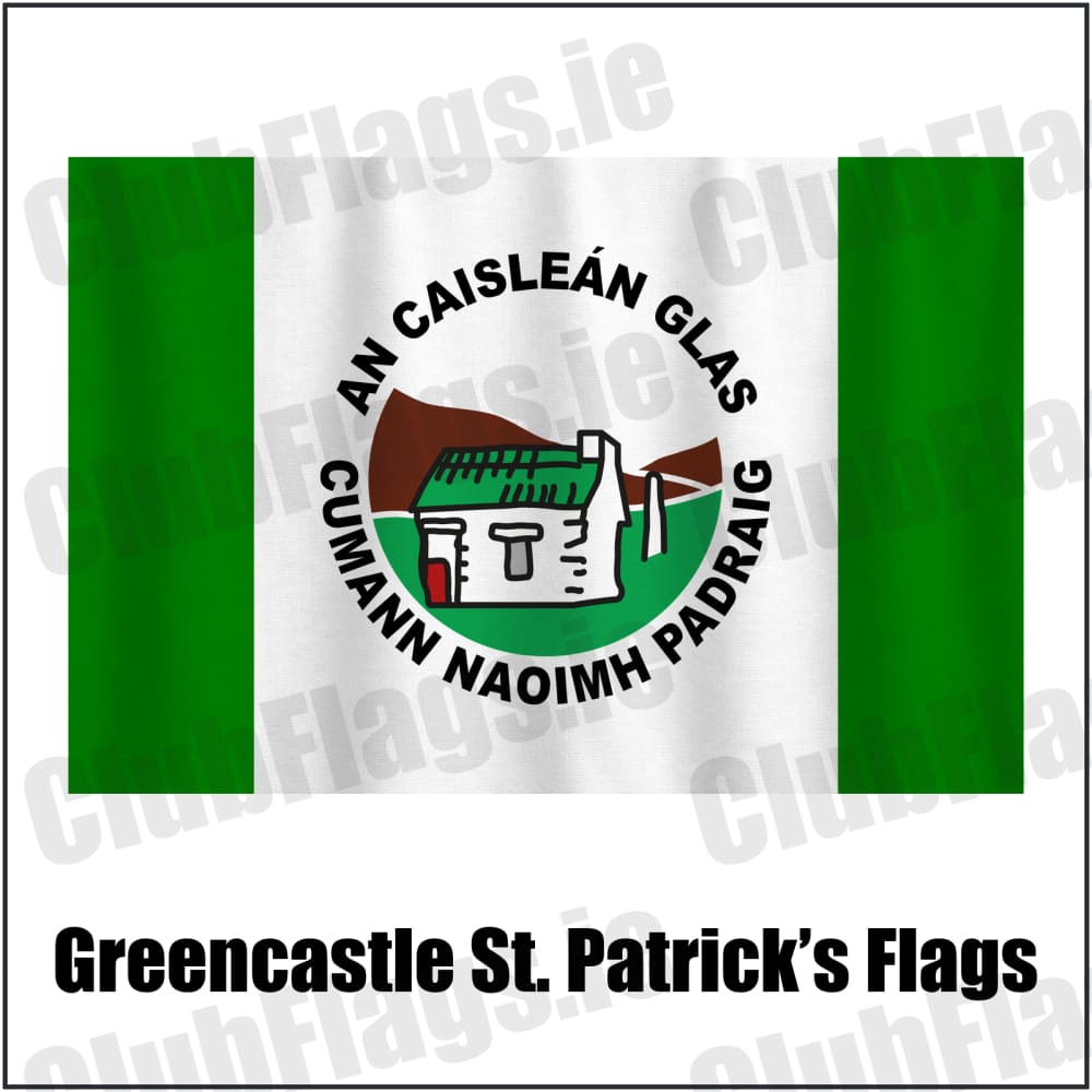 Greencastle St. Patrick’s Flags in green and white, featuring the club crest on realistic fabric with gentle vertical folds; County Tyrone GAA. ClubFlags.ie.