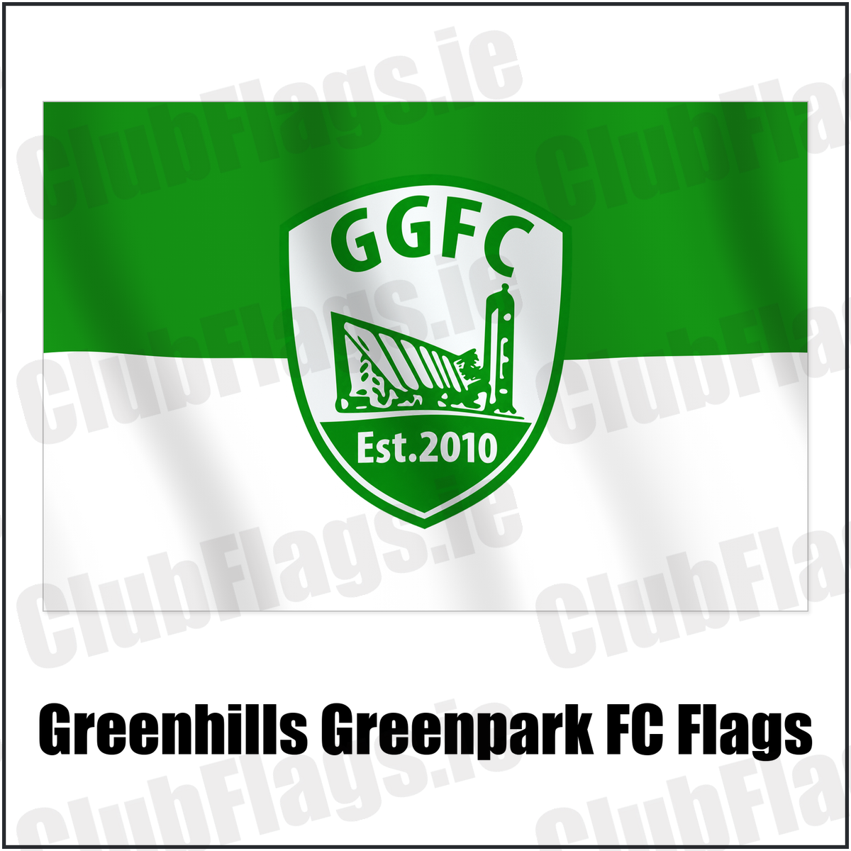 Greenhills Greenpark FC Flags with the verified club crest and colours, Dublin Football - ClubFlags.ie