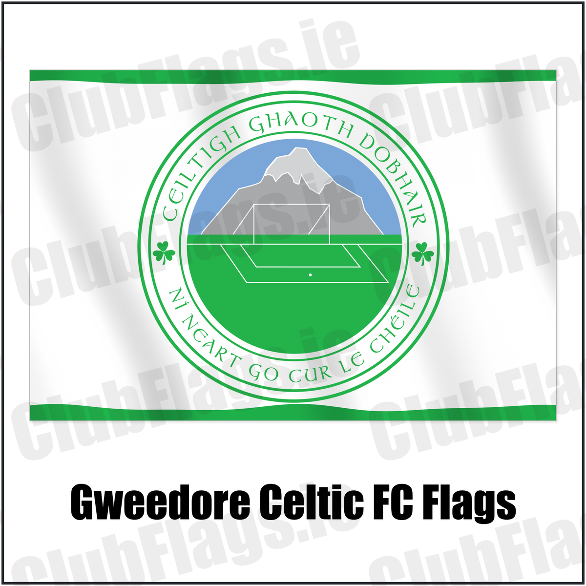 Gweedore Celtic FC Flags with the club crest and colours, Donegal Football - ClubFlags.ie