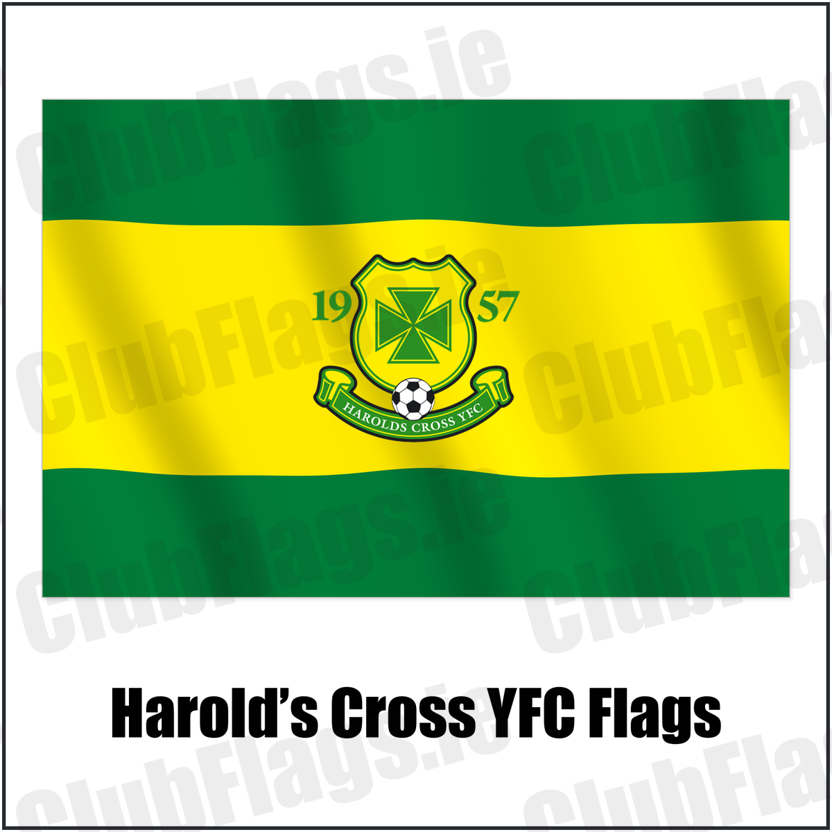 Harold’s Cross YFC Flags with the club crest and colours, Dublin Football - ClubFlags.ie