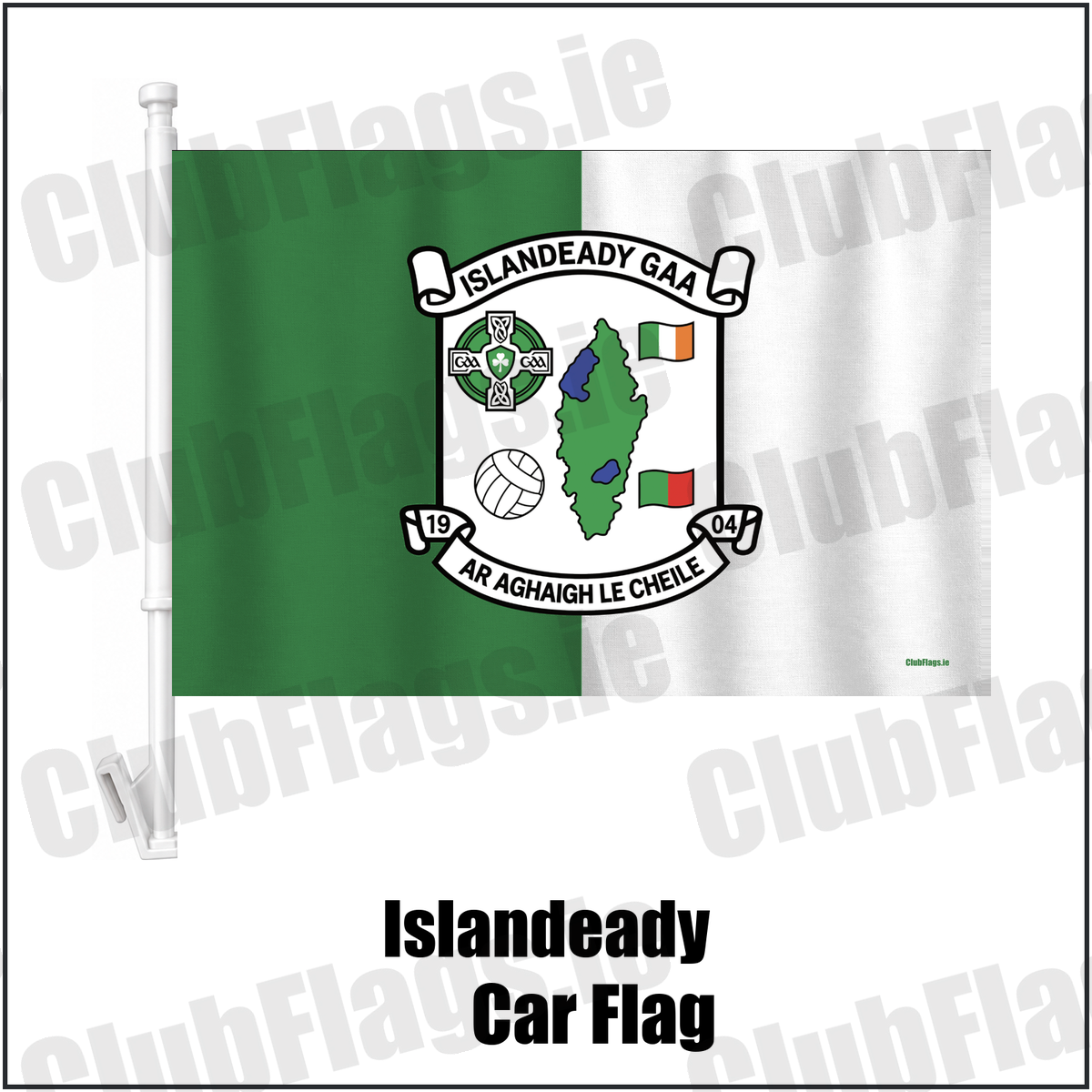 Islandeady Car Flag, featuring the club crest and green and white colours; County Mayo GAA. ClubFlags.ie.