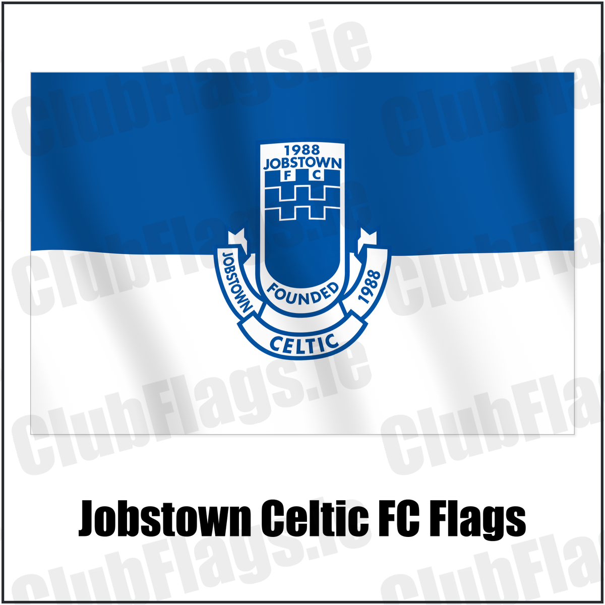 Jobstown Celtic FC Flags with the verified club crest and colours, Dublin Football - ClubFlags.ie
