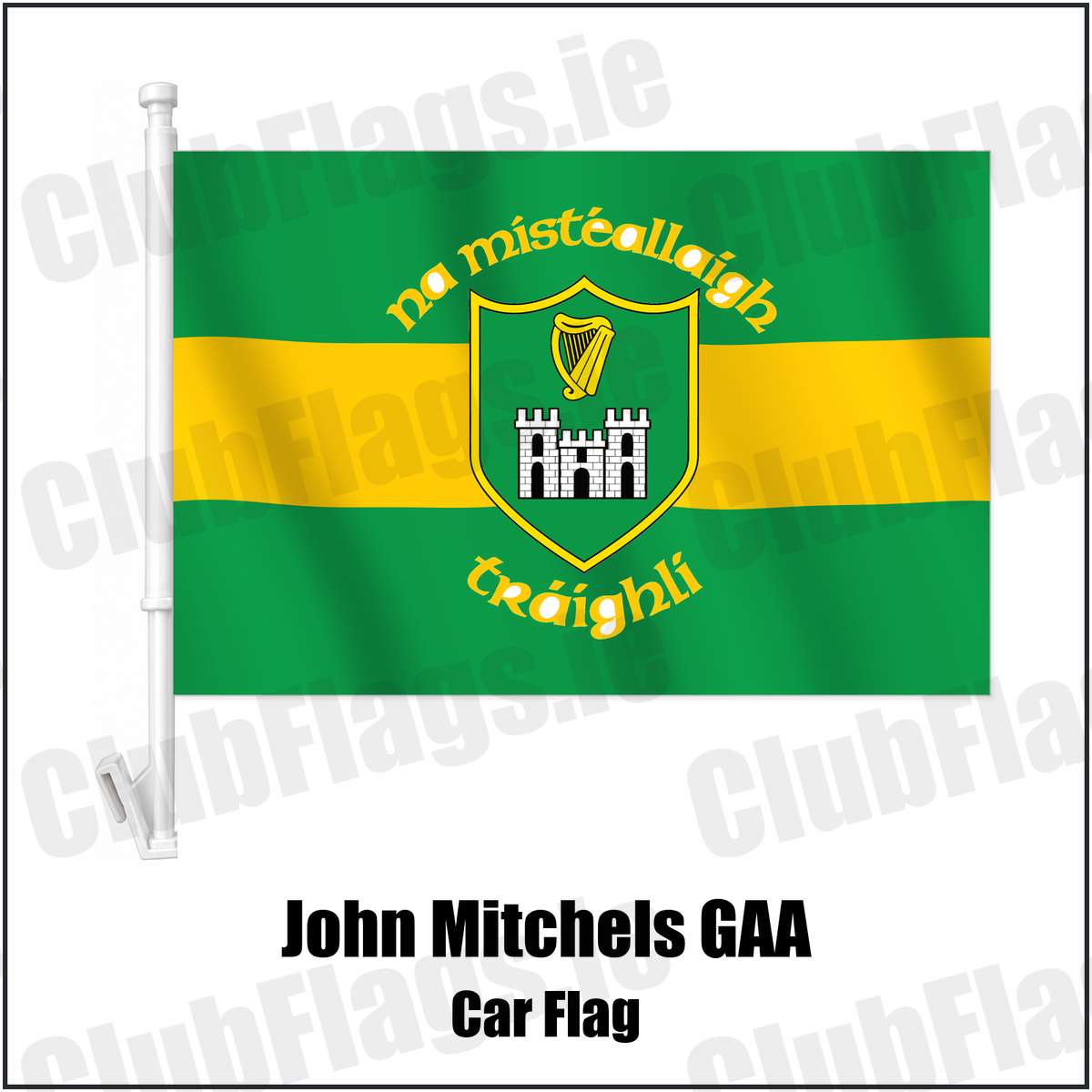 John Mitchels GAA Car Flag with the verified club crest and colours, Kerry GAA - ClubFlags.ie