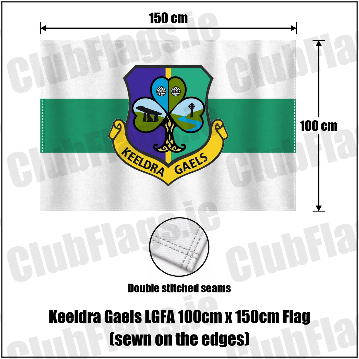 Keeldra Gaels LGFA 100cm x 150cm Flag (sewn on the edges), featuring the club crest and white and green colours; County Leitrim ladies Gaelic football. ClubFlags.ie.