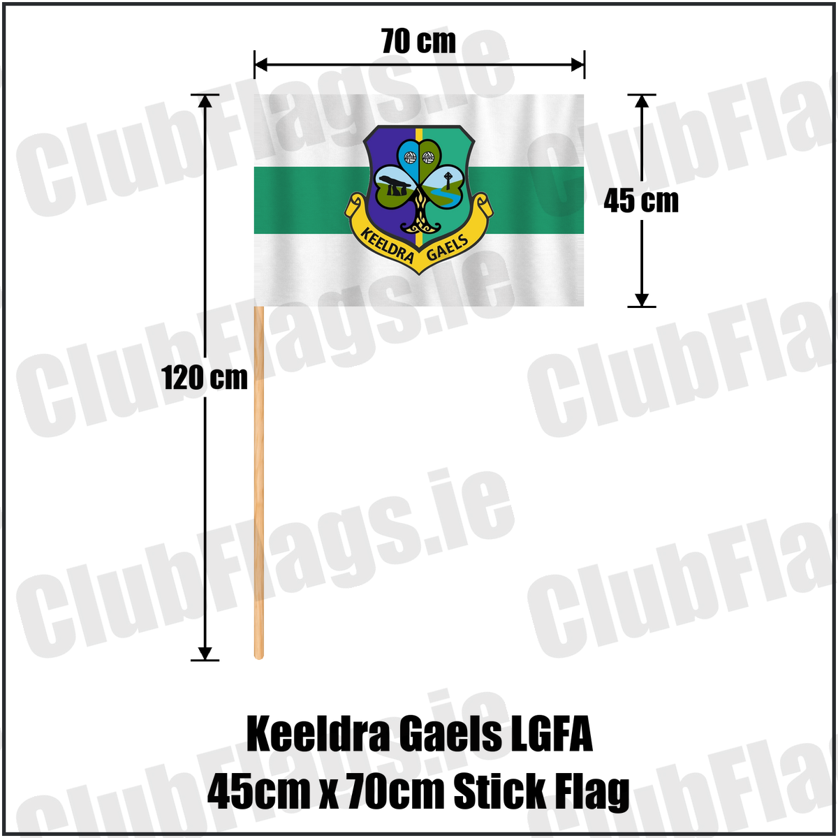 Keeldra Gaels LGFA 45cm x 70cm Stick Flag, featuring the club crest and white and green colours; County Leitrim ladies Gaelic football. ClubFlags.ie.