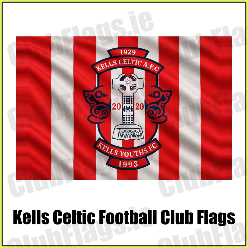 Kells Celtic Football Club Flags - ClubFlags.ie