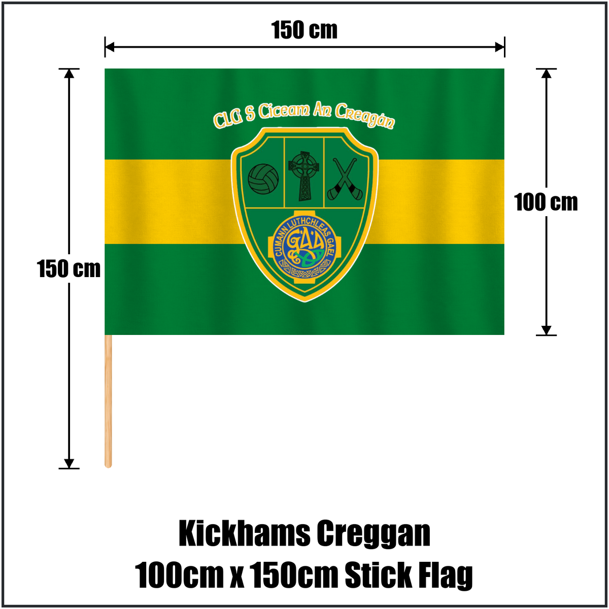 Kickhams Creggan 100cm x 150cm Stick Flag, featuring the club crest and green and gold colours; County Antrim GAA. ClubFlags.ie.