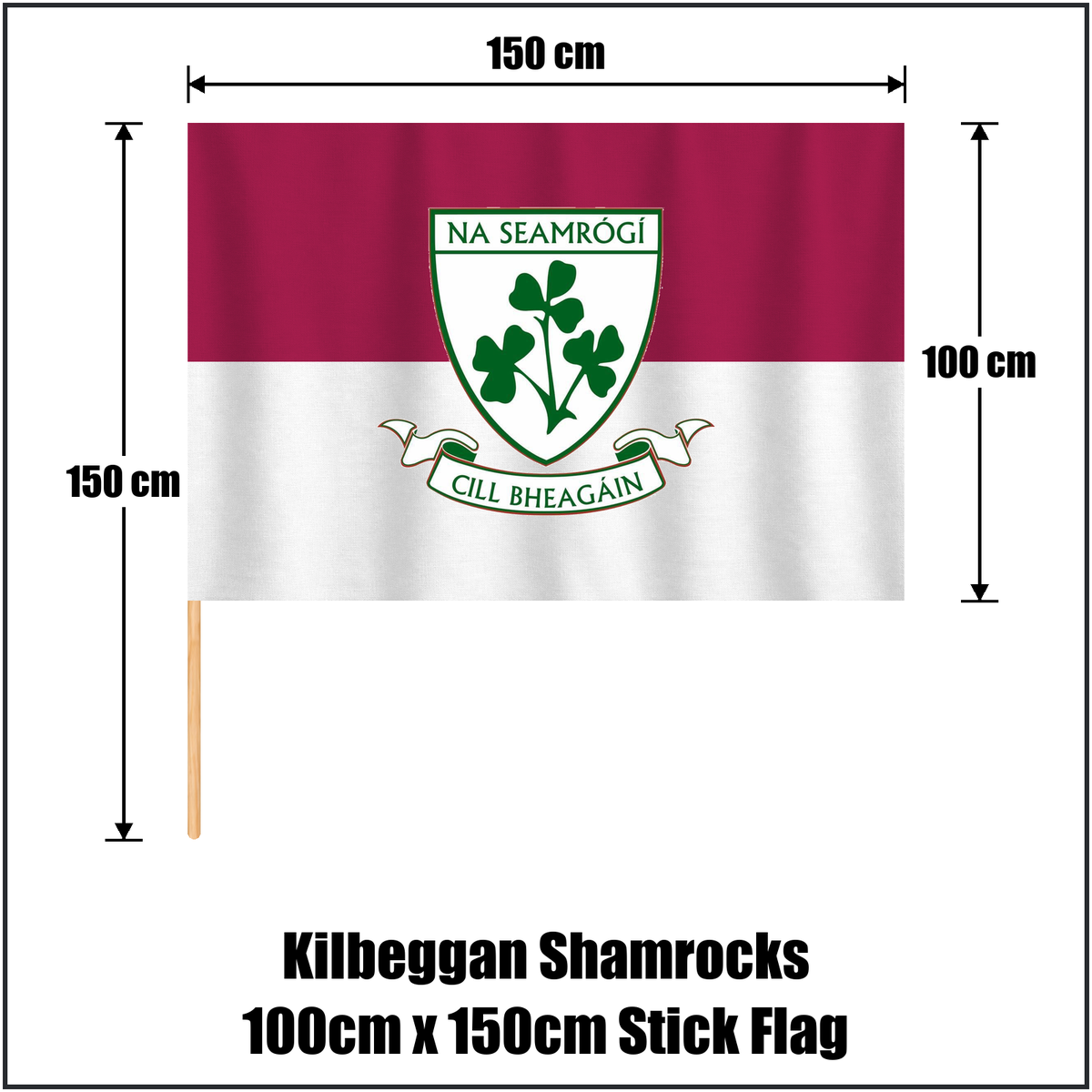 Kilbeggan Shamrocks 100cm x 150cm Stick Flag, featuring the club crest and maroon and white colours; County Westmeath GAA. ClubFlags.ie.