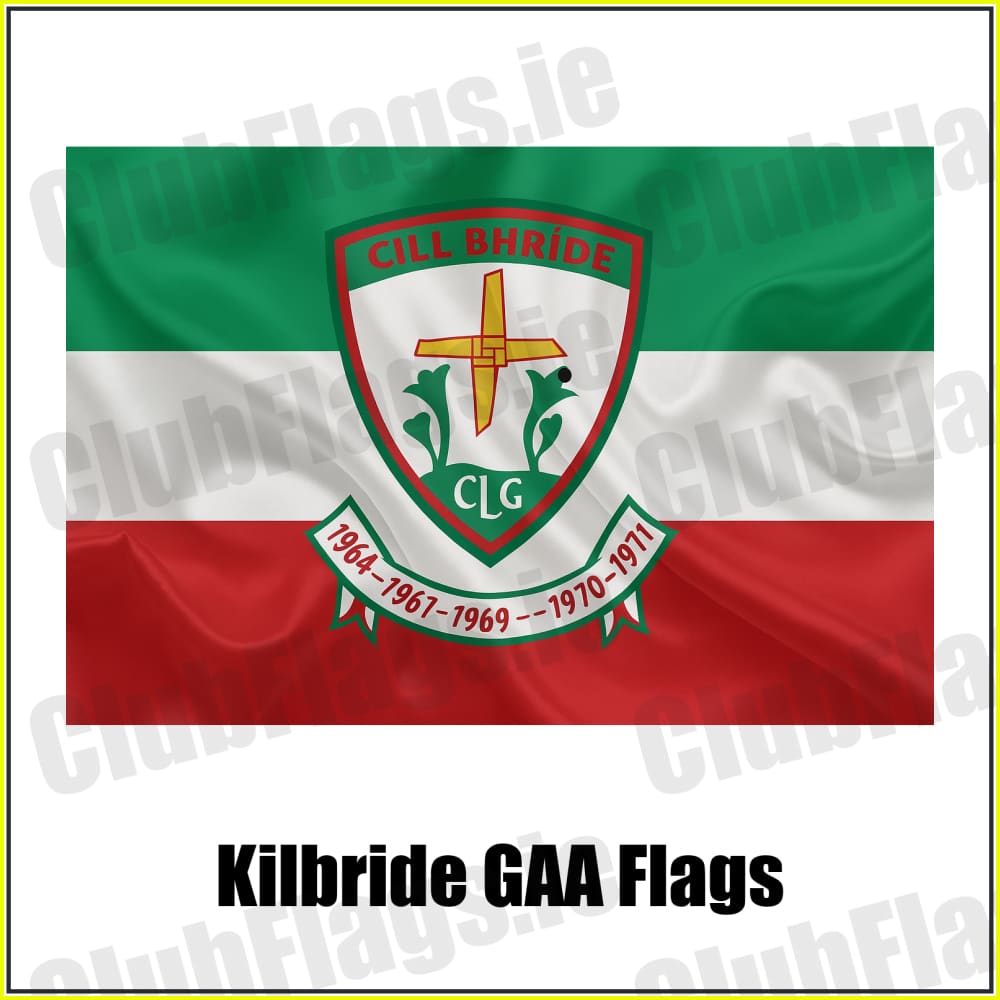 Kilbride GAA Flags - ClubFlags.ie
