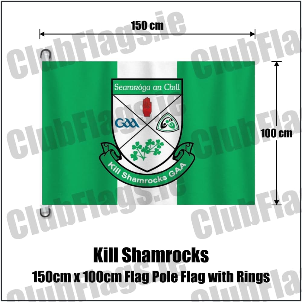 Kill Shamrocks 150cm x 100cm Flag Pole Flag with Rings in green and white, featuring the club crest on realistic fabric with gentle vertical folds; County Cavan GAA. ClubFlags.ie.