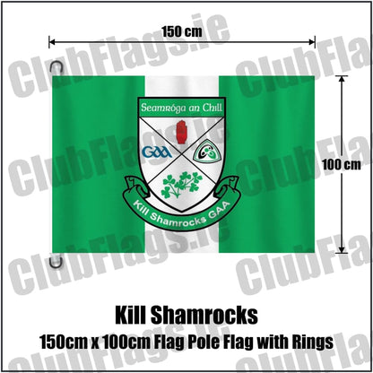 Kill Shamrocks 150cm x 100cm Flag Pole Flag with Rings in green and white, featuring the club crest on realistic fabric with gentle vertical folds; County Cavan GAA. ClubFlags.ie.