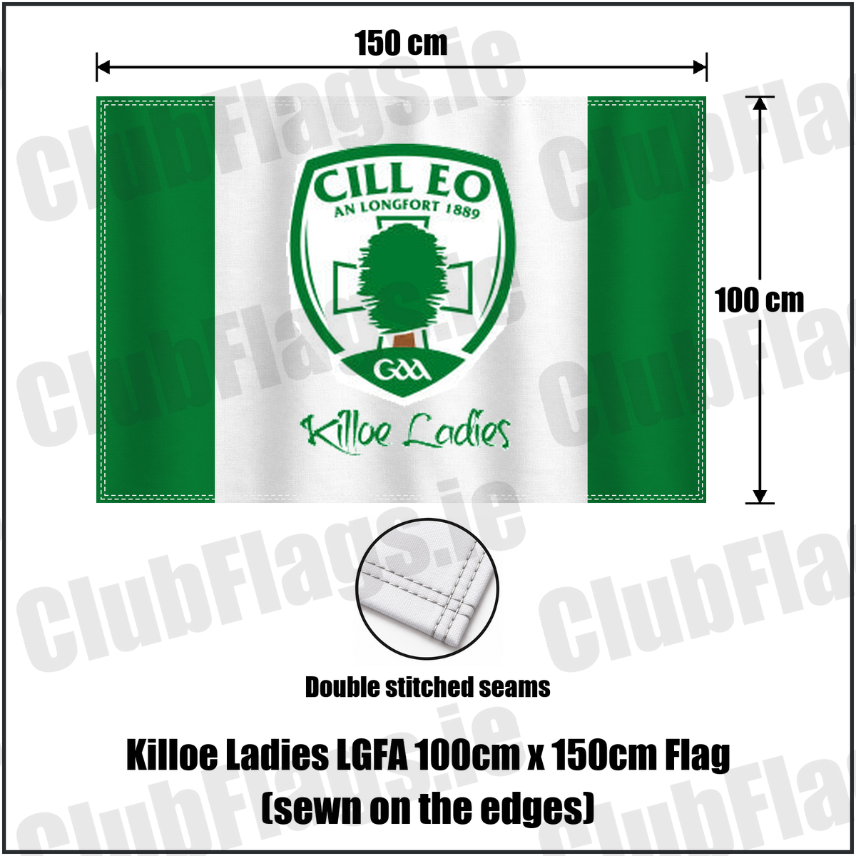 Killoe Ladies LGFA 100cm x 150cm Flag (sewn on the edges), featuring the club crest and green and white colours; County Longford ladies Gaelic football. ClubFlags.ie.