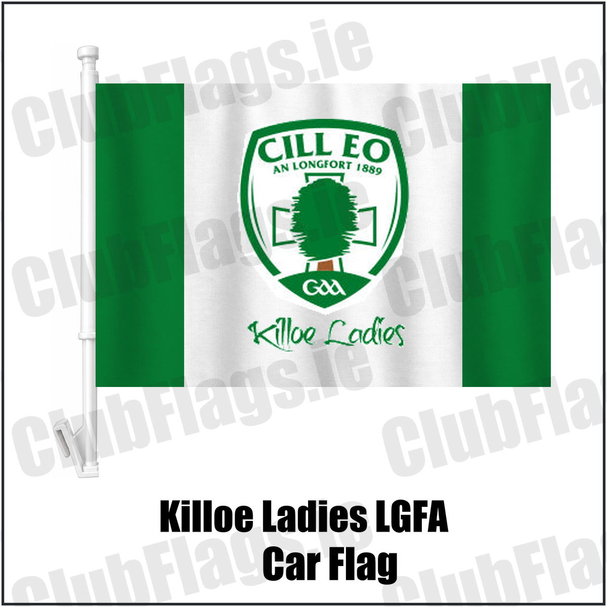 Killoe Ladies LGFA Car Flag, featuring the club crest and green and white colours; County Longford ladies Gaelic football. ClubFlags.ie.