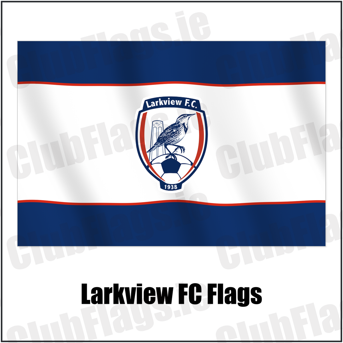 Larkview FC Flags with the club crest and colours, Dublin Football - ClubFlags.ie