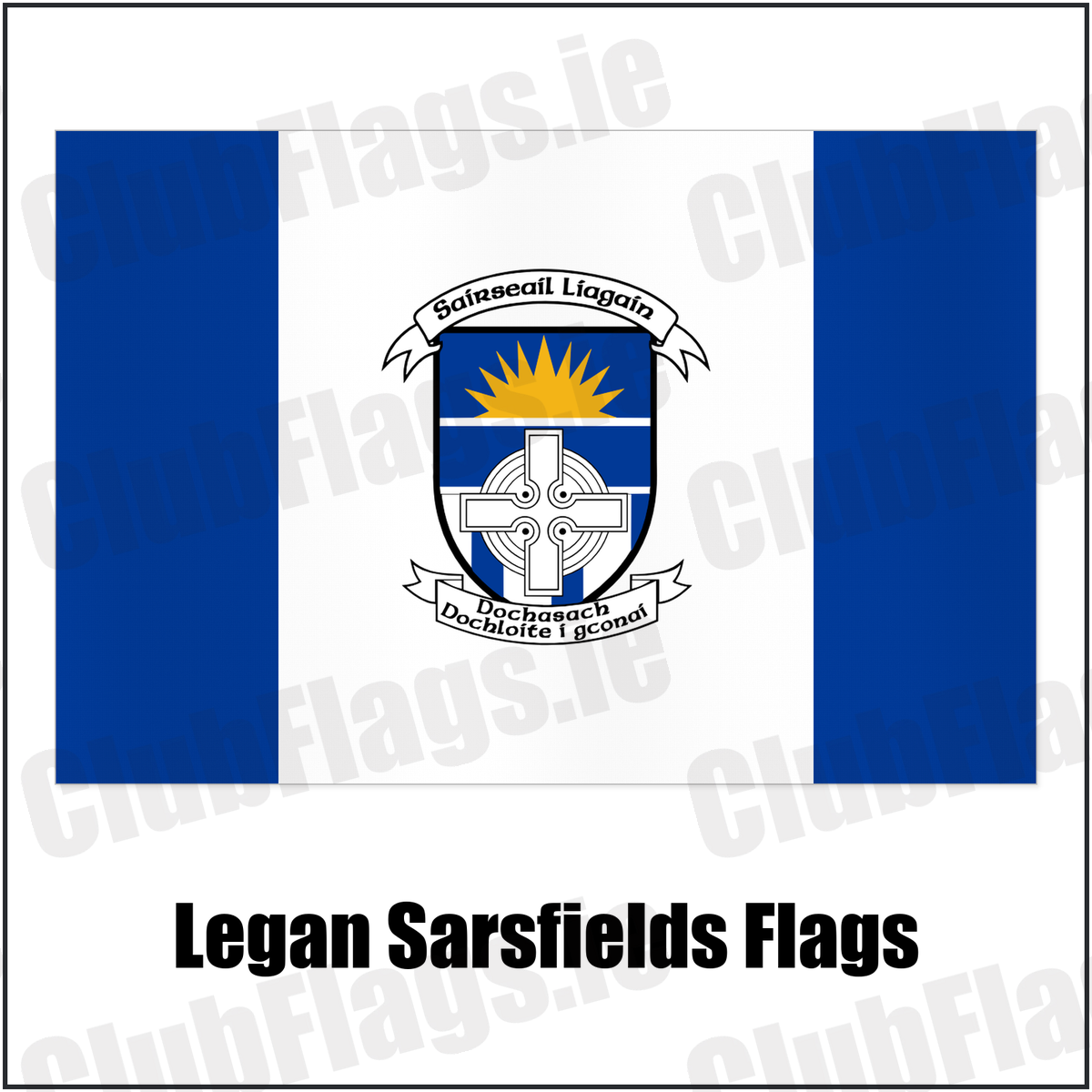 Legan Sarsfields Flags with the club crest and colours, Longford GAA - ClubFlags.ie