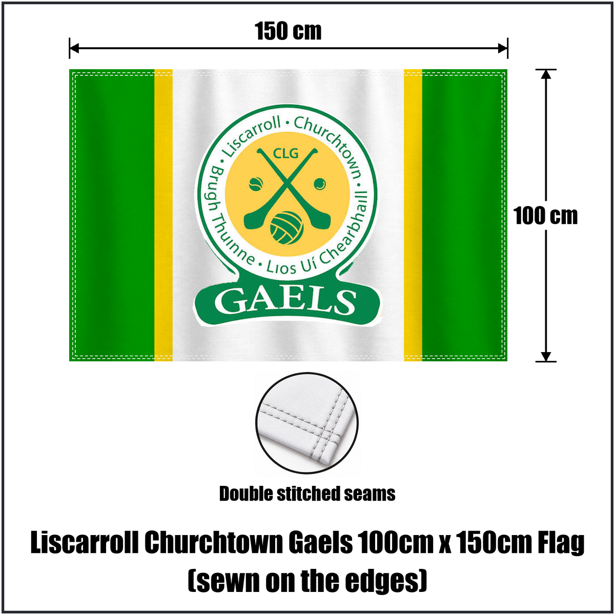 Liscarroll Churchtown Gaels 100cm x 150cm Flag (sewn on the edges), featuring the club crest and green and white and gold colours; County Cork GAA. ClubFlags.ie.