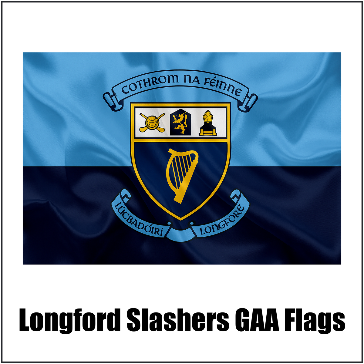 Longford Slashers GAA Flags - ClubFlags.ie