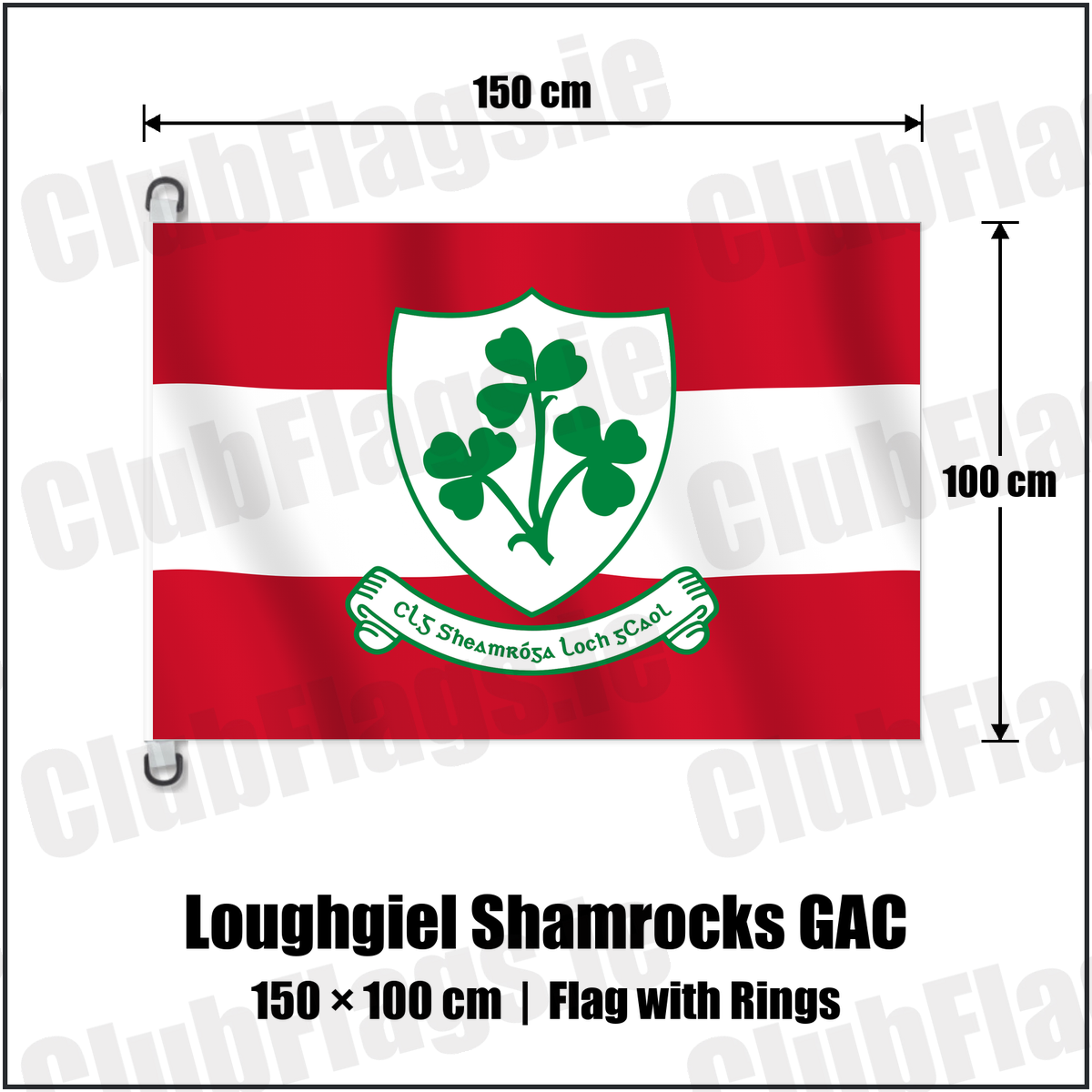 Loughgiel Shamrocks GAC 150cm x 100cm Flag Pole Flag with Rings with the verified club crest and colours, Antrim GAA - ClubFlags.ie