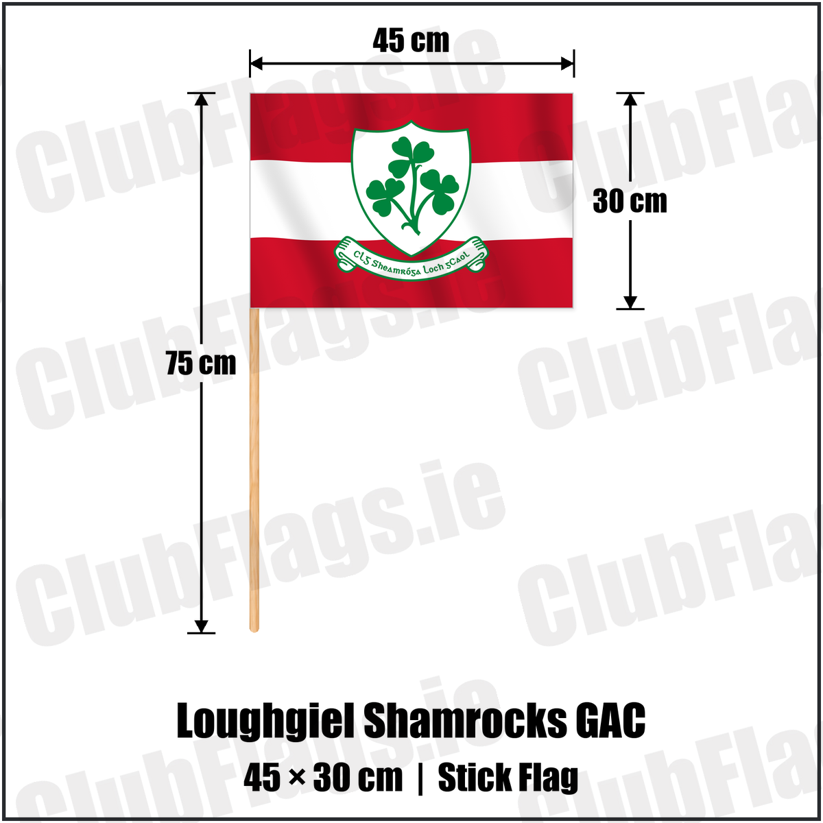 Loughgiel Shamrocks GAC 30cm x 45cm Stick Flag with the verified club crest and colours, Antrim GAA - ClubFlags.ie