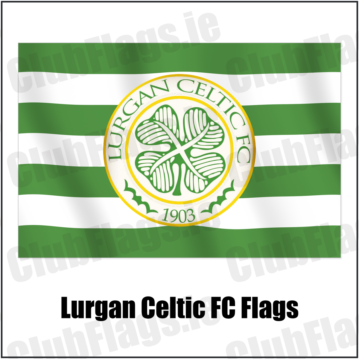 Lurgan Celtic FC Flags with the club crest and colours, Armagh Football - ClubFlags.ie