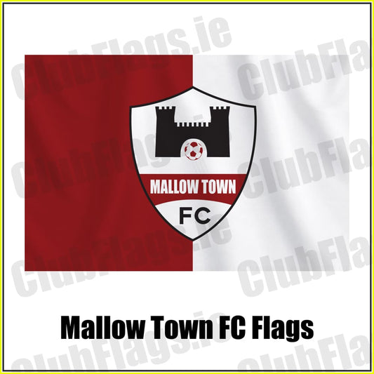 Mallow Town FC Flags - ClubFlags.ie