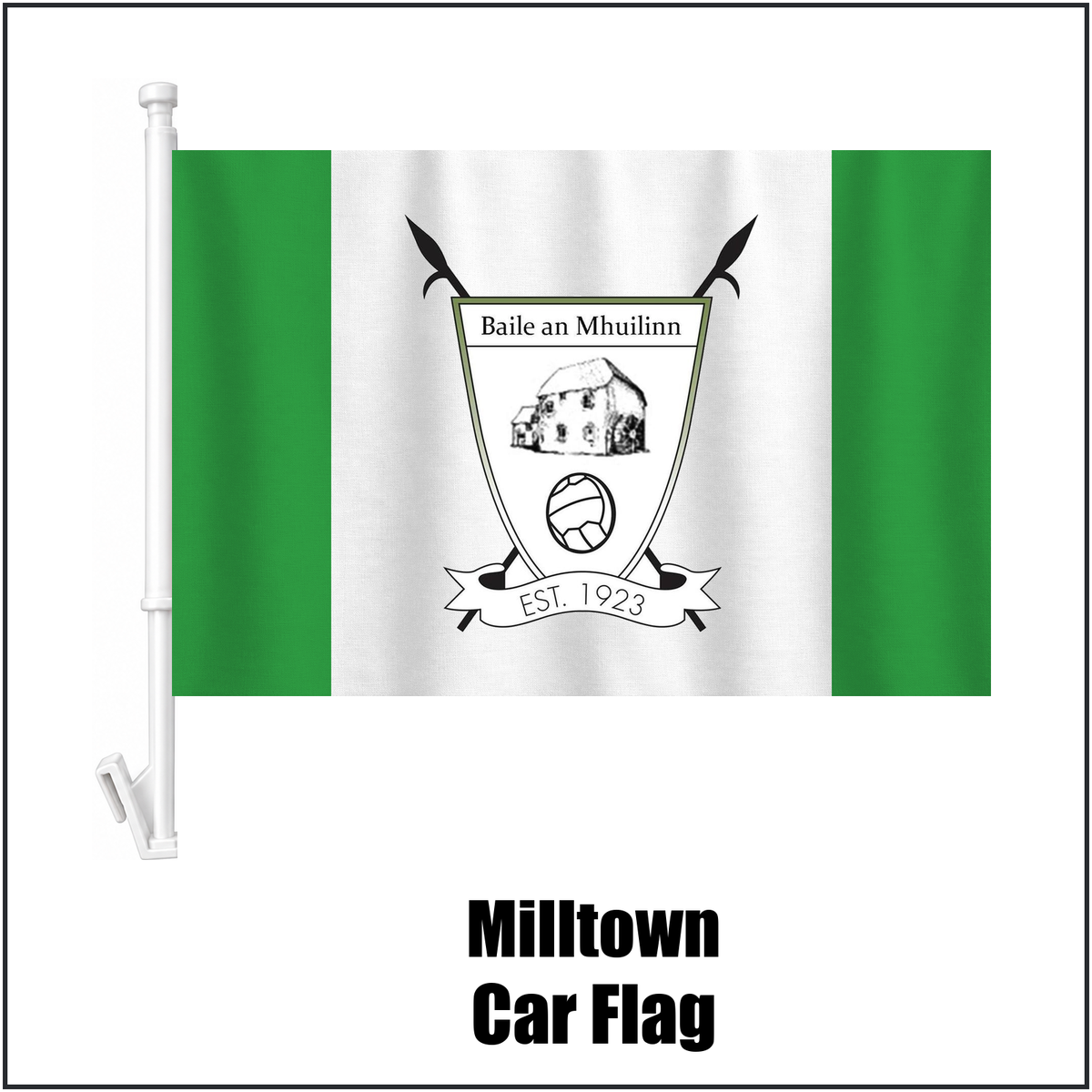 Milltown Car Flag, featuring the club crest and green and white colours; County Westmeath GAA. ClubFlags.ie.