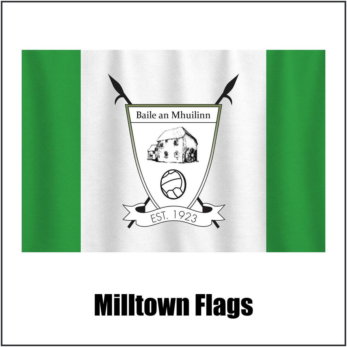 Milltown Flags, featuring the club crest and green and white colours; County Westmeath GAA. ClubFlags.ie.