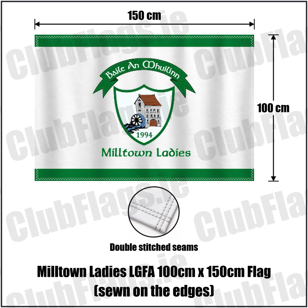 Milltown Ladies LGFA 100cm x 150cm Flag (sewn on the edges), featuring the club crest and green and white colours; County Westmeath GAA. ClubFlags.ie.