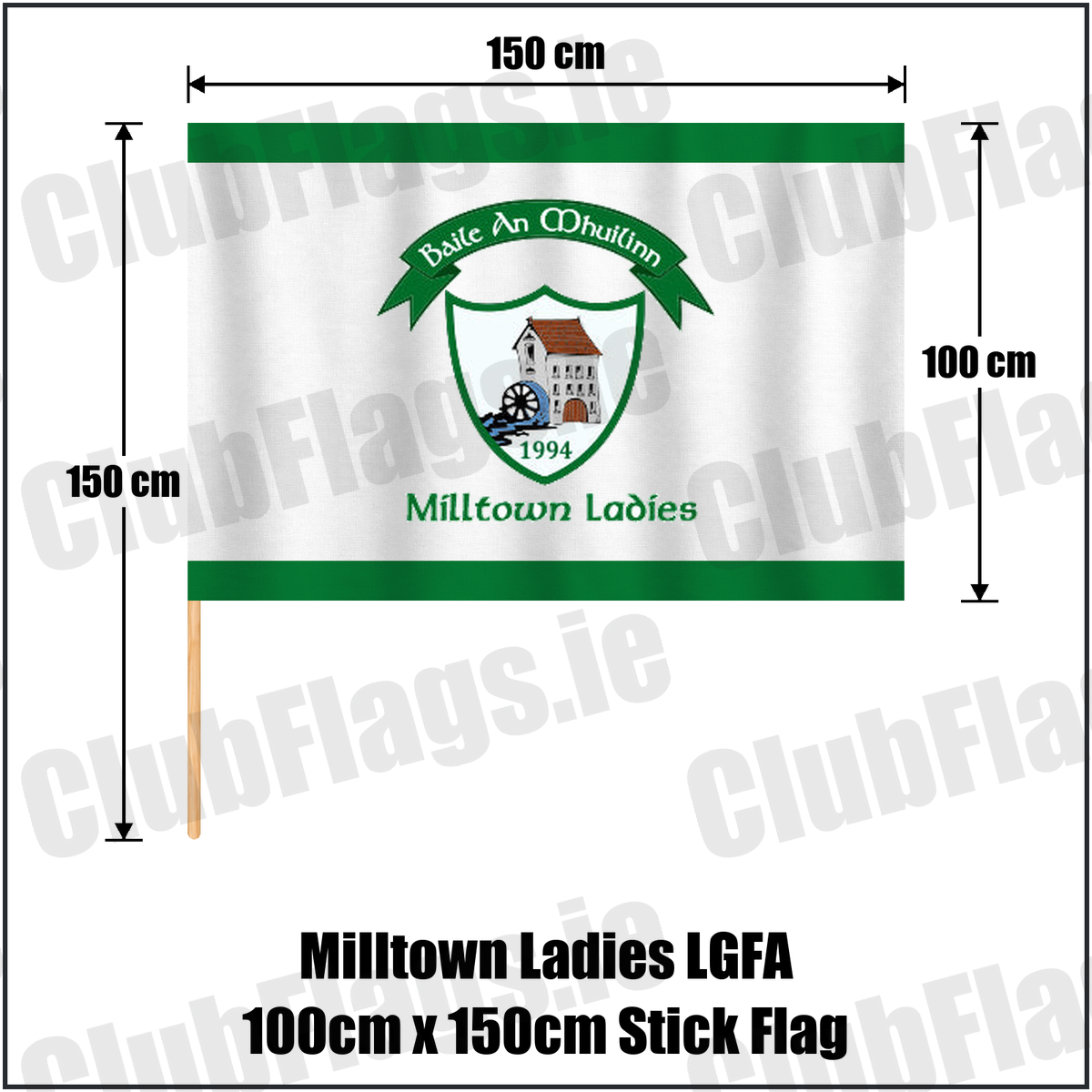 Milltown Ladies LGFA 100cm x 150cm Stick Flag, featuring the club crest and green and white colours; County Westmeath GAA. ClubFlags.ie.