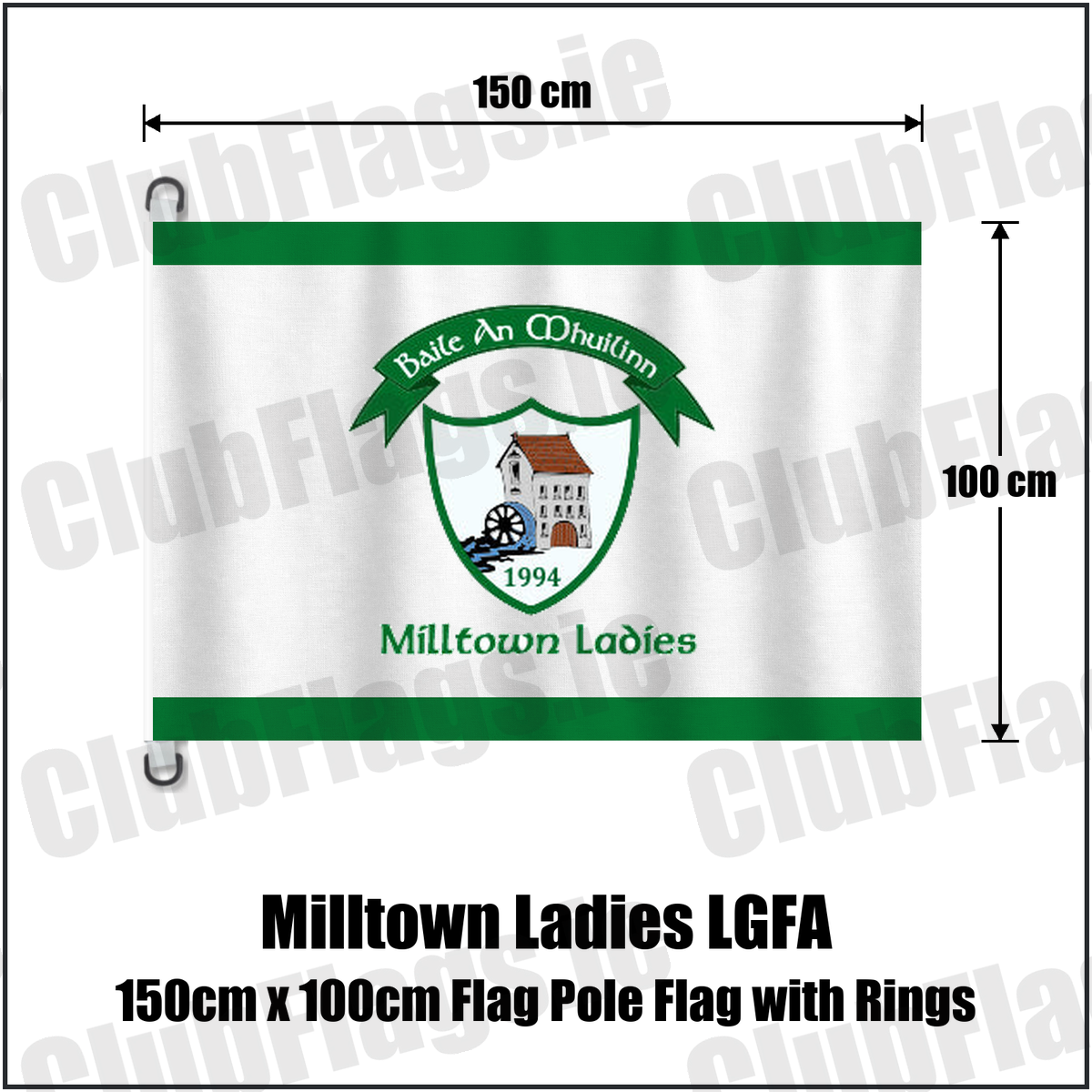 Milltown Ladies LGFA 150cm x 100cm Flag Pole Flag with Rings, featuring the club crest and green and white colours; County Westmeath GAA. ClubFlags.ie.