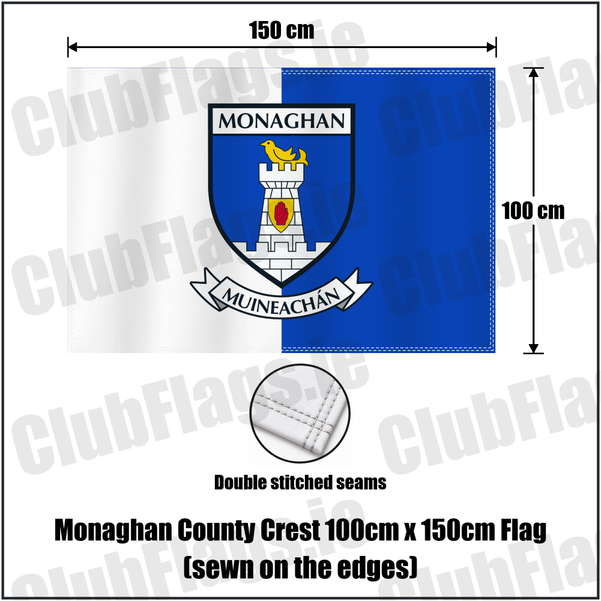 Monaghan county crest 100 × 150 cm sewn-edge flag in white and blue, with dimension arrows and a double-stitch seam close-up.