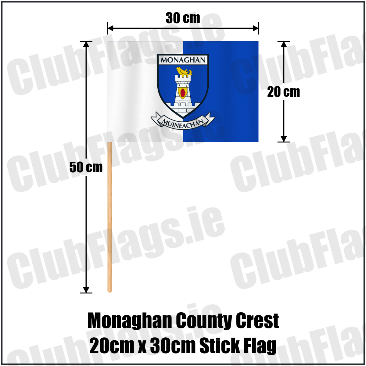 Monaghan county crest 20 × 30 cm stick flag in white and blue, with a 50 cm wooden stick and dimension arrows.