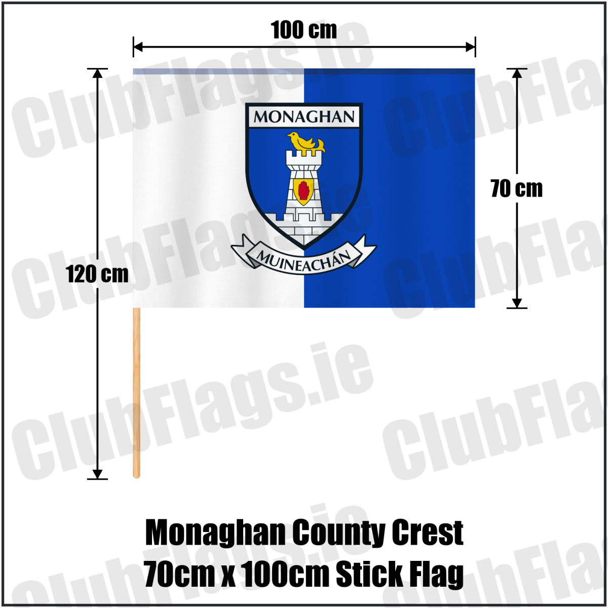Monaghan county crest 70 × 100 cm stick flag in white and blue, with a 120 cm wooden stick and dimension arrows.